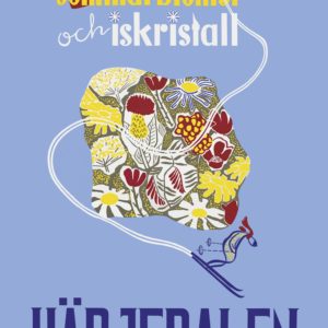 Affisch som föreställer Härjedalen, sommarblomst och iskristall